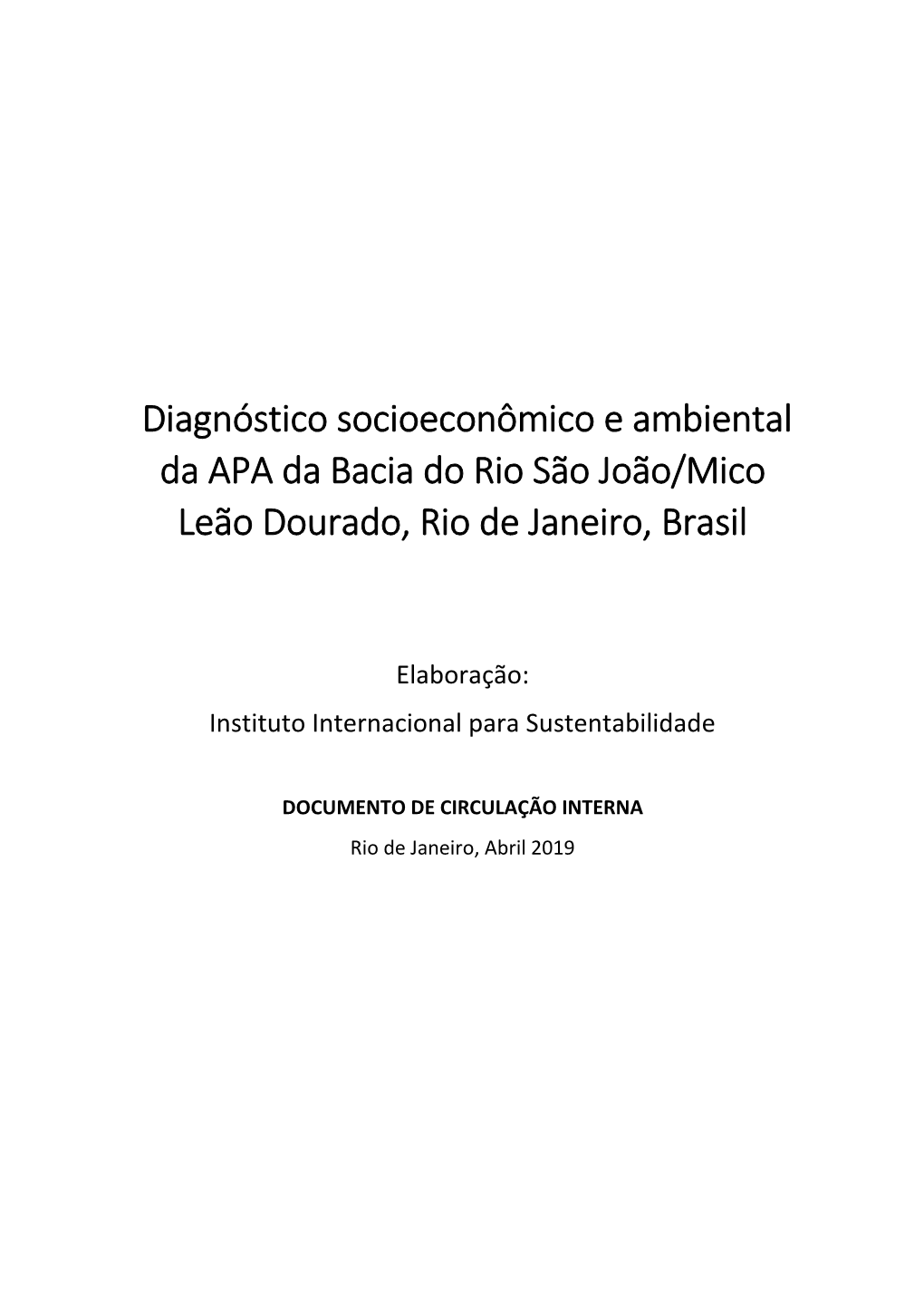 Diagnóstico Socioeconômico E Ambiental Da APA Da Bacia Do Rio São João/Mico Leão Dourado, Rio De Janeiro, Brasil