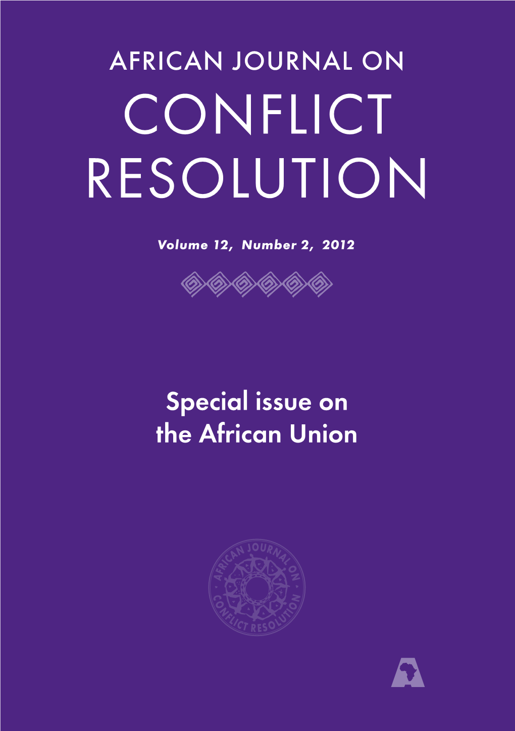 Special Issue on the African Union (AU), Published in the Year When Our Continental Union Is Celebrating Ten Years of Its Existence