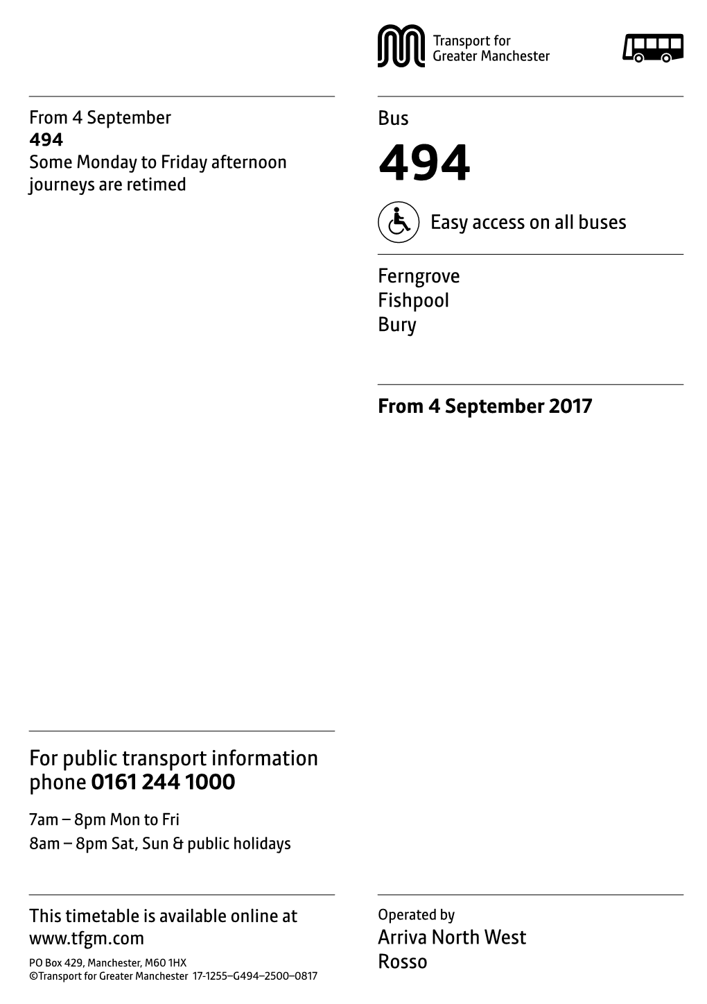 494 Some Monday to Friday Afternoon Journeys Are Retimed 494 Easy Access on All Buses