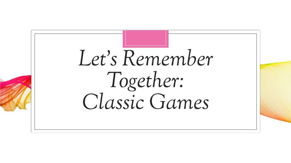 Let's Remember Together – Classic Games