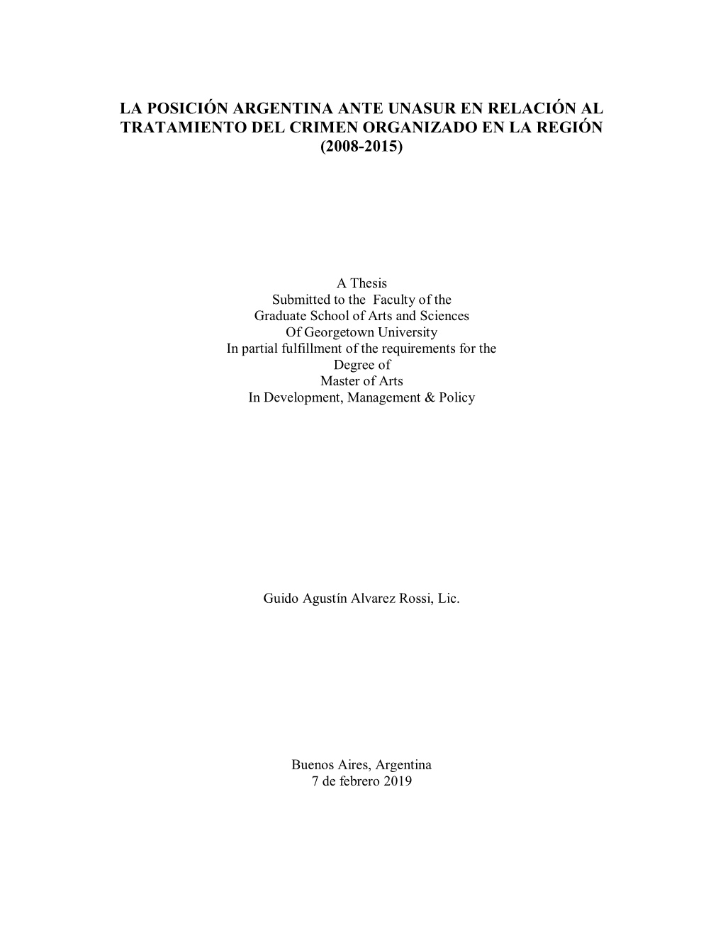 La Posición Argentina Ante Unasur En Relación Al Tratamiento Del Crimen Organizado En La Región (2008-2015)