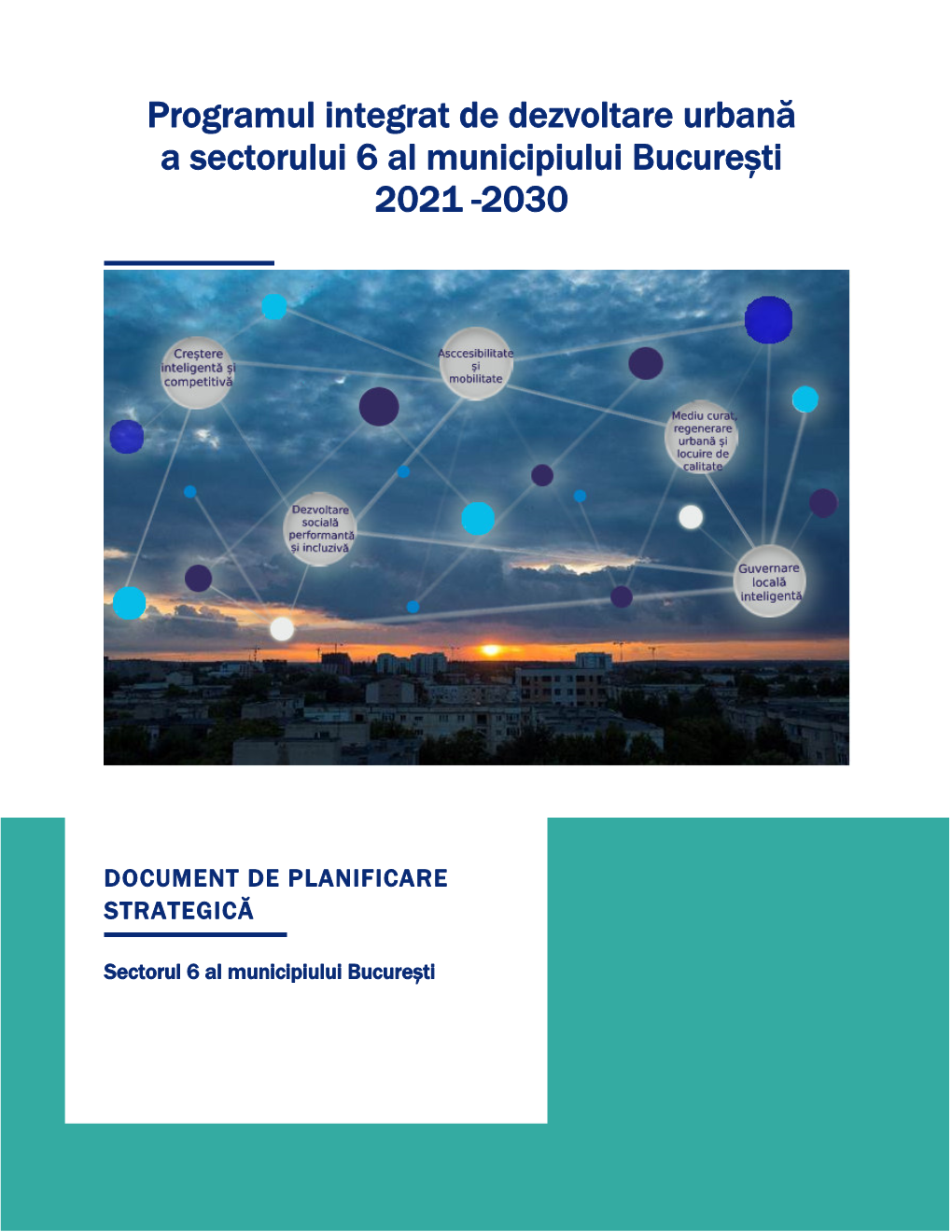 Programul Integrat De Dezvoltare Urbană a Sectorului 6 Al Municipiului București 2021 -2030