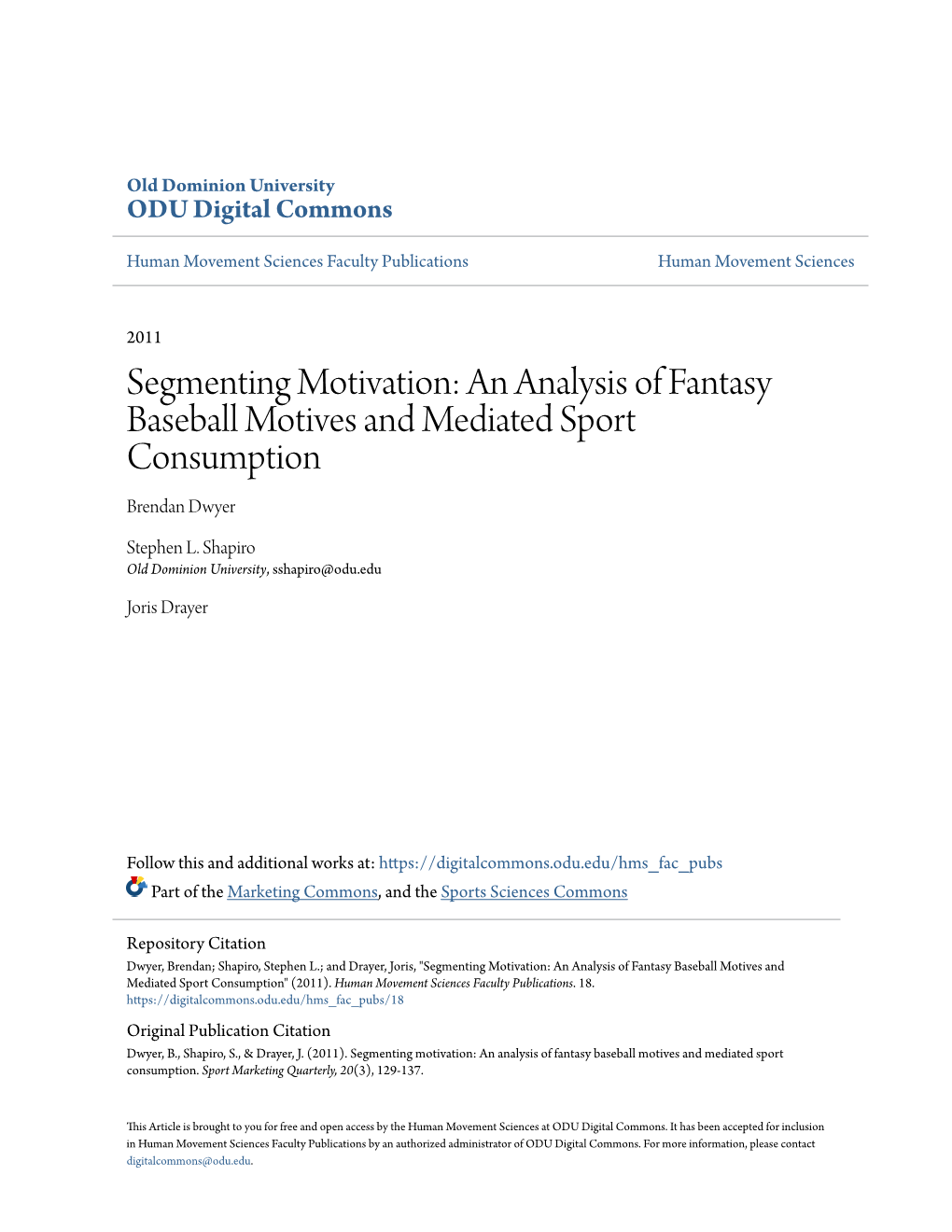 An Analysis of Fantasy Baseball Motives and Mediated Sport Consumption Brendan Dwyer