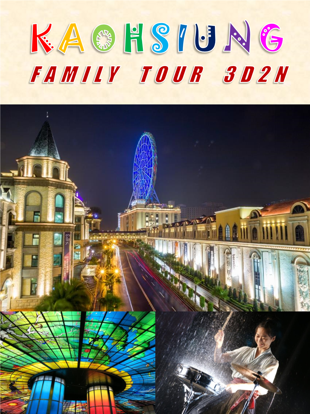 KAOHSIUNG FAMILY TOUR 3D2N 3Days 2 Nights