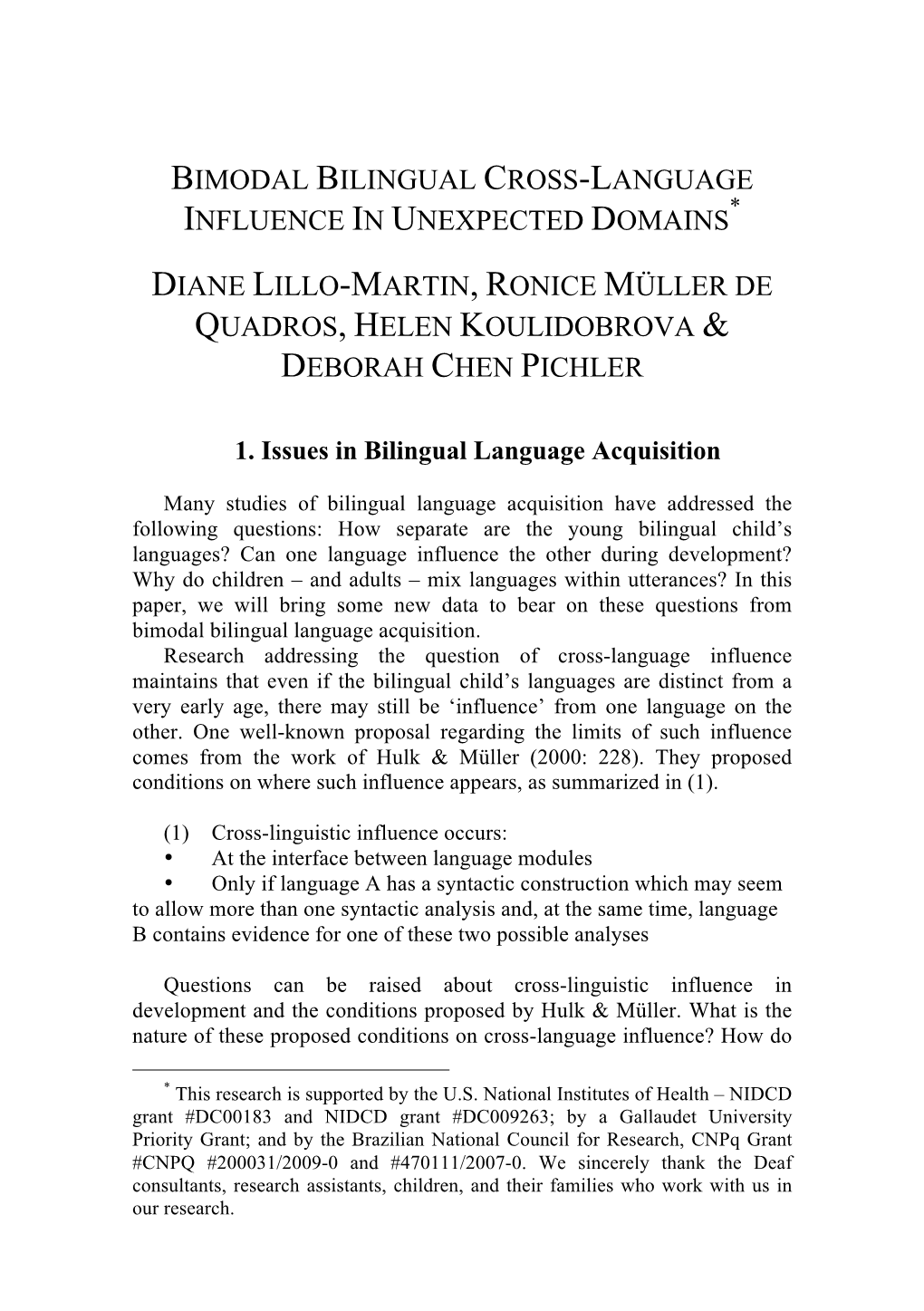 Bimodal Bilingual Cross-Language Influence in Unexpected Domains