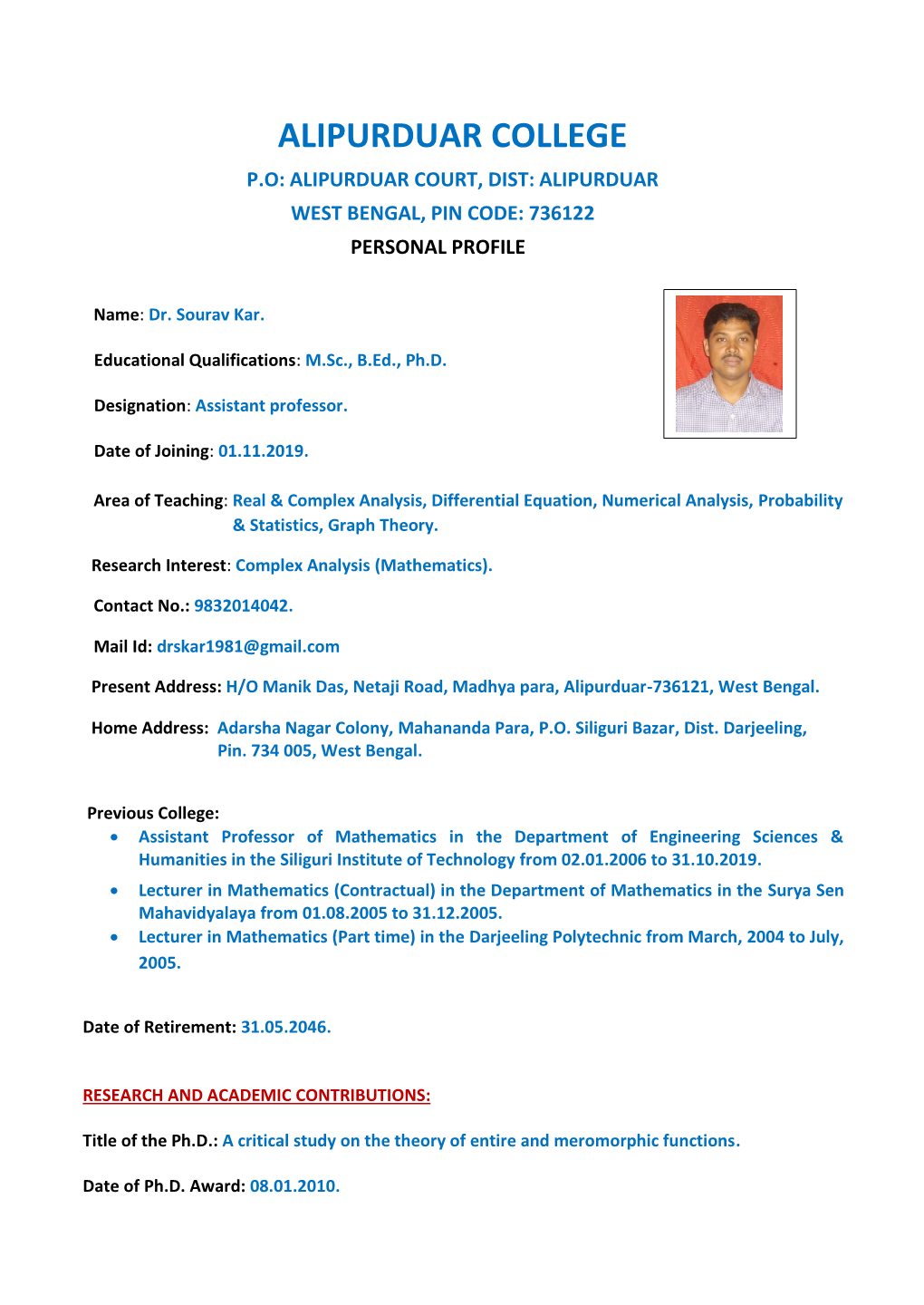 Alipurduar College P.O: Alipurduar Court, Dist: Alipurduar West Bengal, Pin Code: 736122 Personal Profile