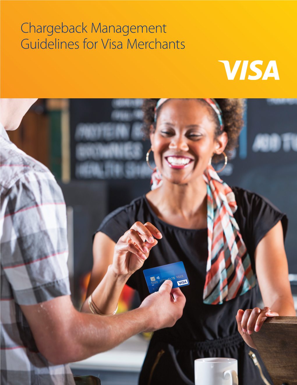 Chargeback Management Guidelines for Visa Merchants Chargeback Management Guidelines for Visa Merchants Table of Contents