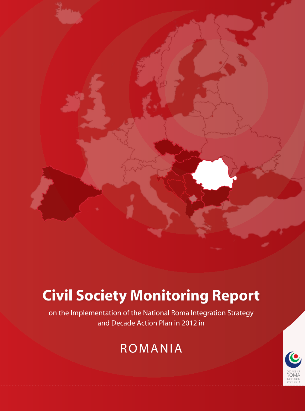 Civil Society Monitoring Report on the Implementation of the National Roma Integration Strategy and Decade Action Plan in 2012 In