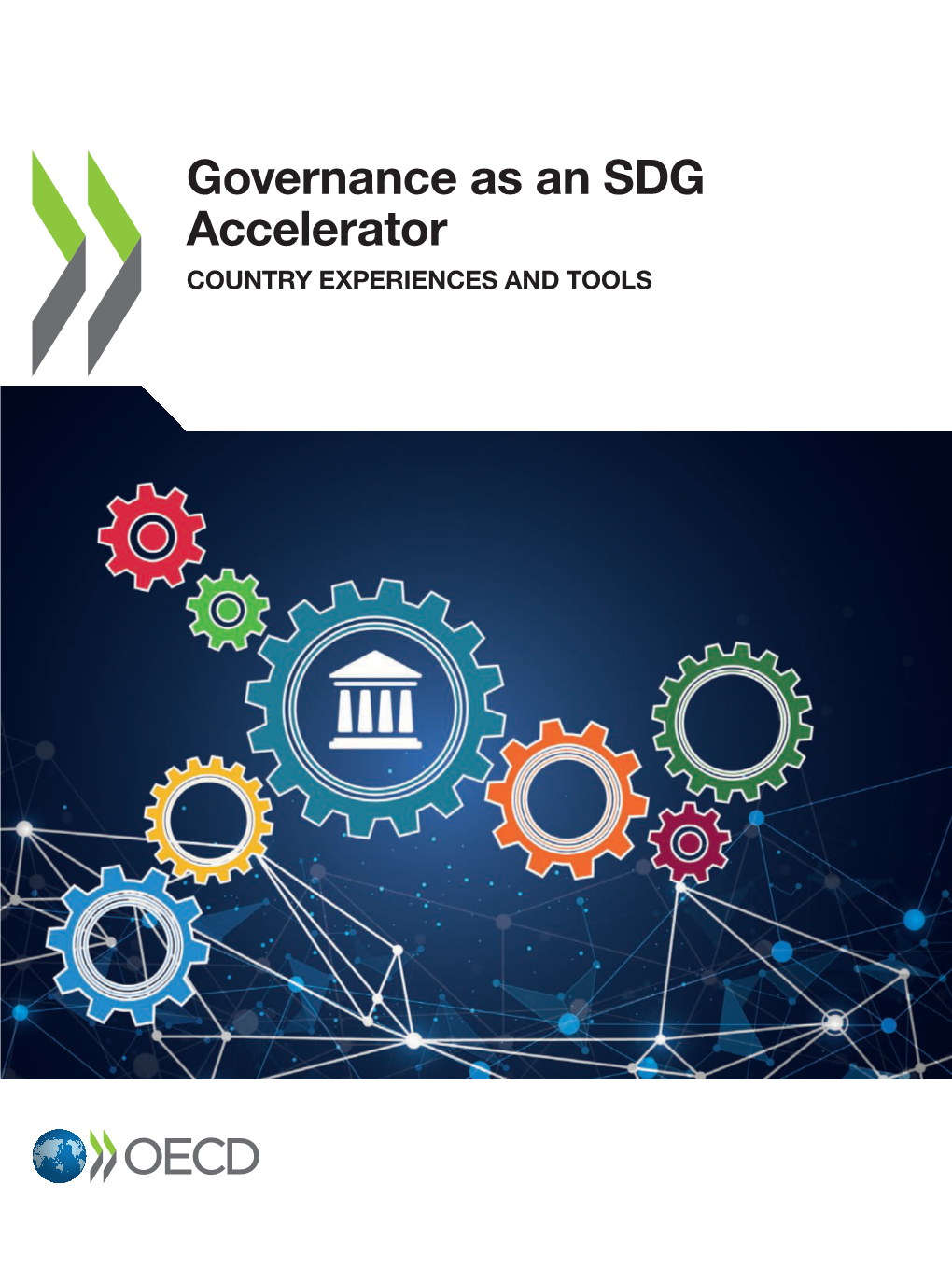 Governance As an SDG Accelerator COUNTRY EXPERIENCES and TOOLS