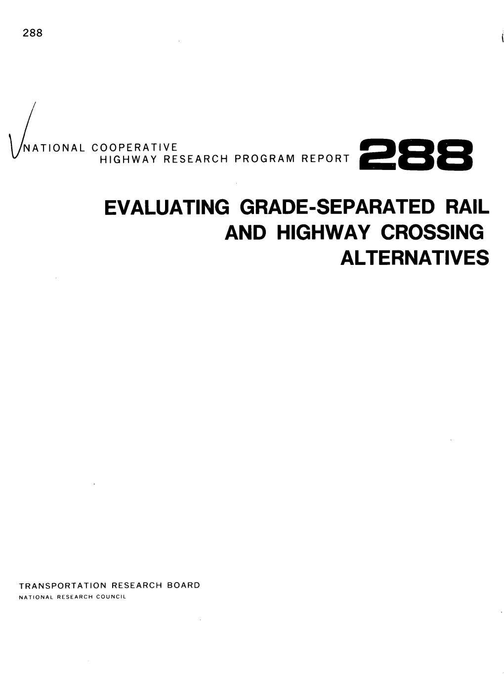 Evaluating Grade-Separated Rail and Highway Crossing Alternatives