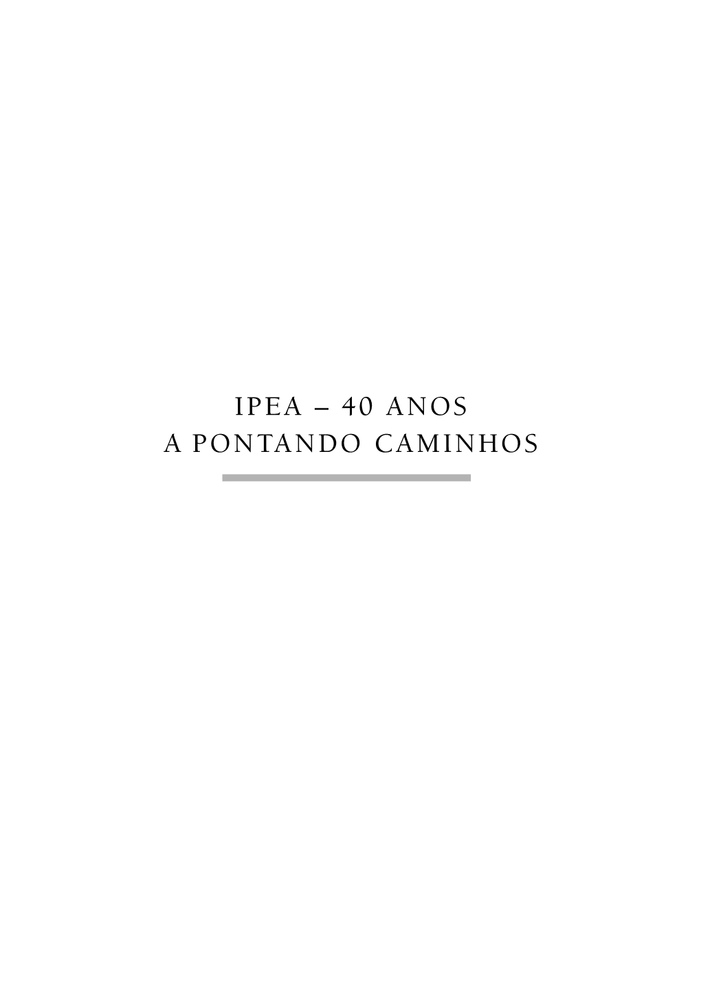 Ipea 40 Anos Arquivo Completo-12.Pdf