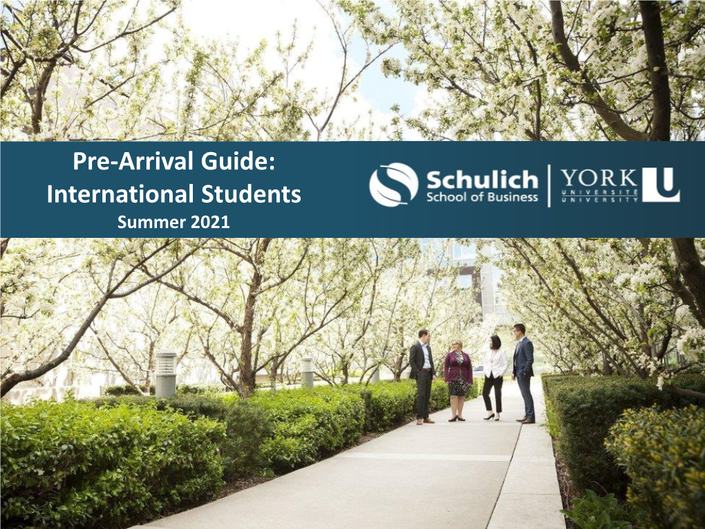 Pre-Arrival Guide: International Students Summer 2021 Planning for Canada Overview