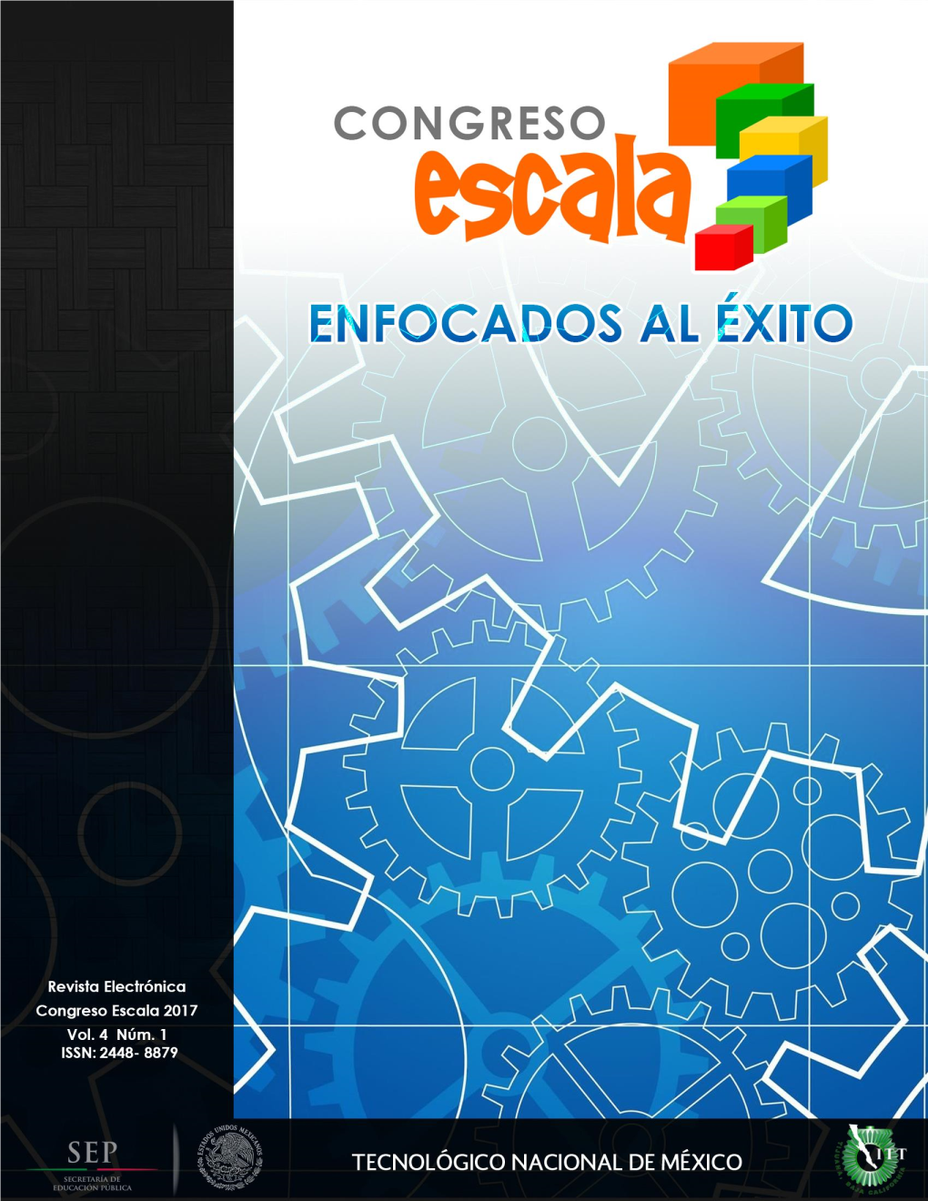 + Uy] Congreso Escala Revista Electrónica 2017 Congreso Escala, Volumen 4, Número 1, Enero 2018 ISSN: 2448-8879