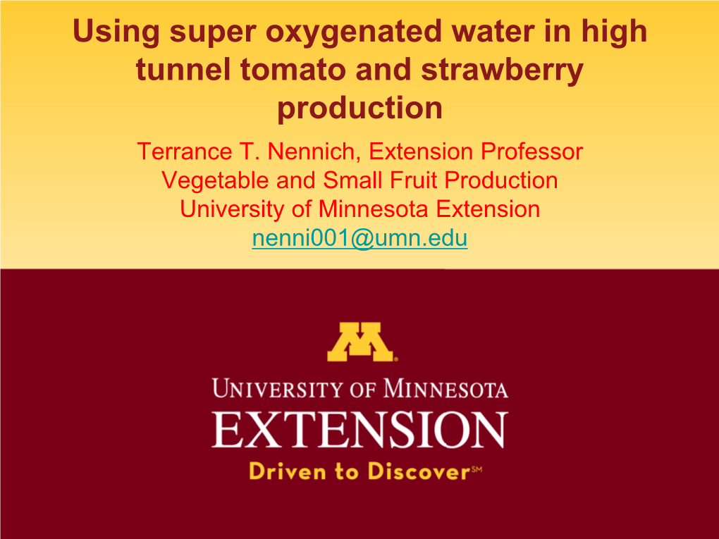 Using Super Oxygenated Water in High Tunnel Tomato and Strawberry Production Terrance T