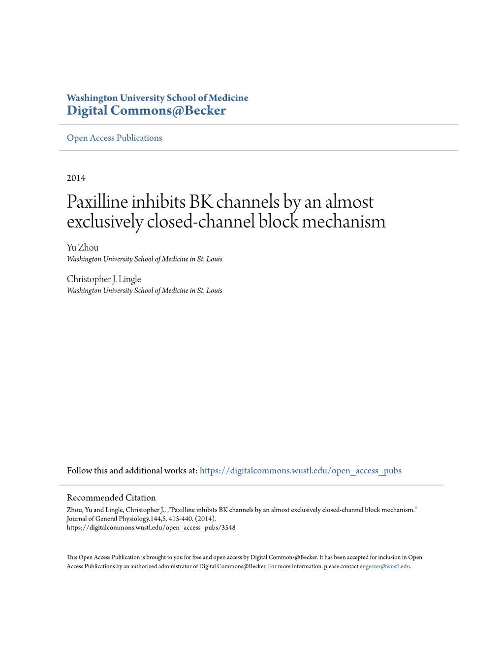 Paxilline Inhibits BK Channels by an Almost Exclusively Closed-Channel Block Mechanism Yu Zhou Washington University School of Medicine in St