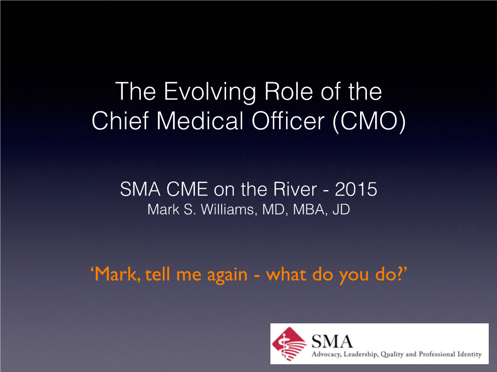 The Evolving Role of the Chief Medical Officer (CMO)