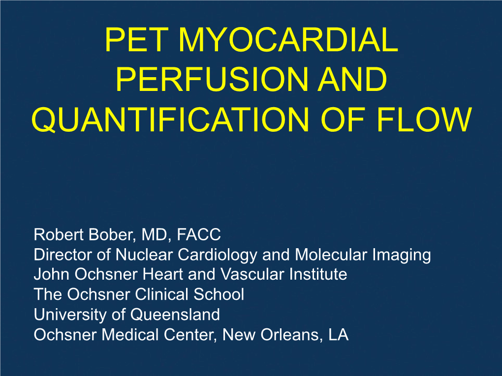 Pet Myocardial Perfusion and Quantification of Flow