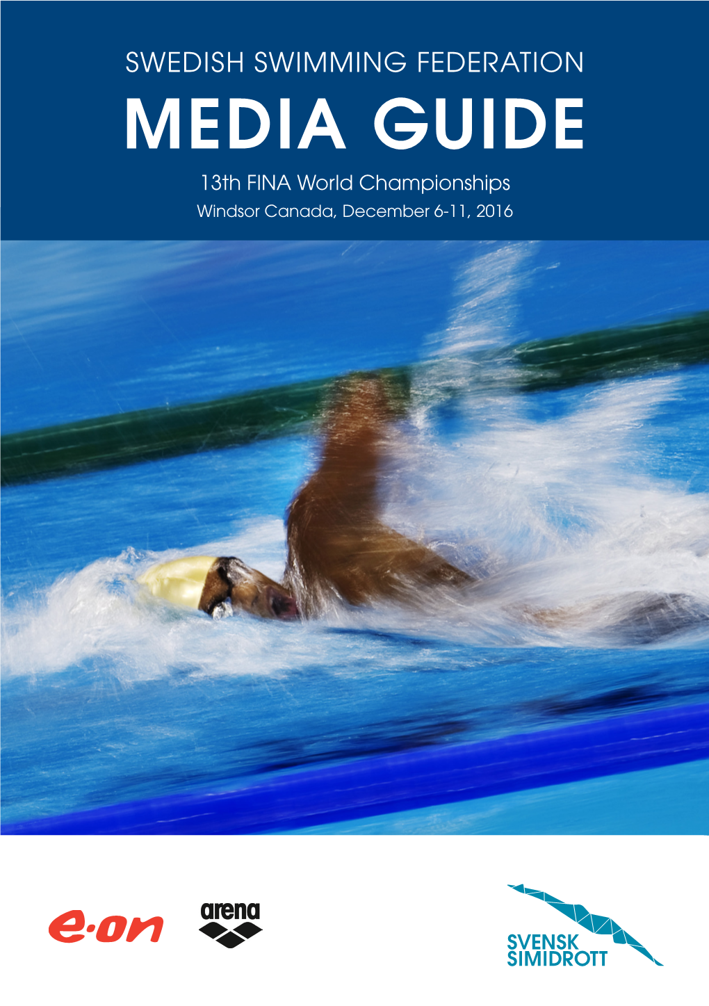 MEDIA GUIDE 13Th FINA World Championships Windsor Canada, December 6-11, 2016