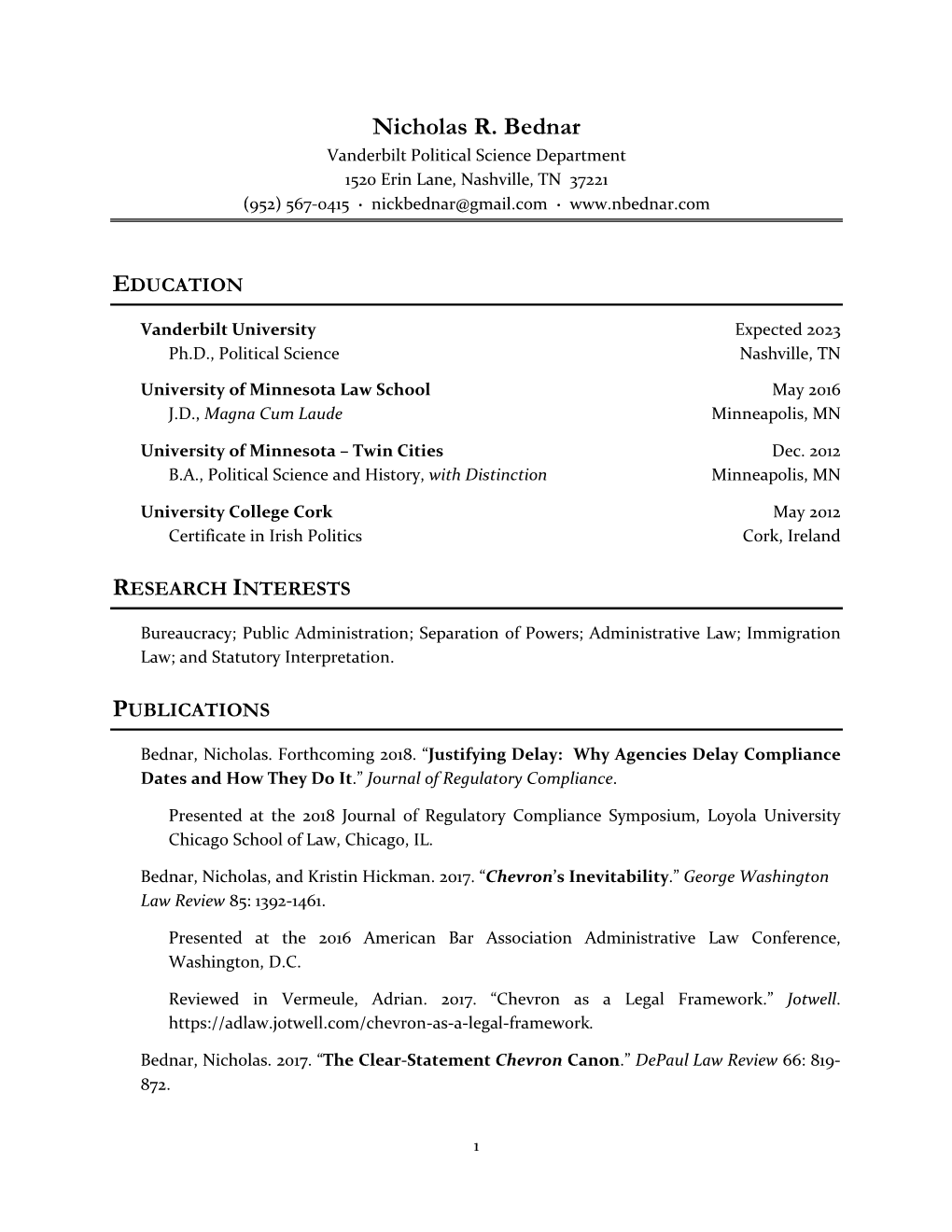 Nicholas R. Bednar Vanderbilt Political Science Department 1520 Erin Lane, Nashville, TN 37221 (952) 567-0415 · Nickbednar@Gmail.Com ·