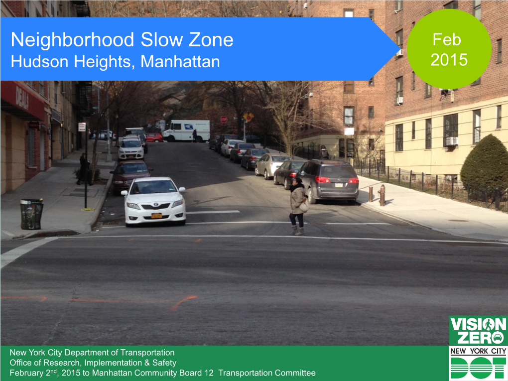 Neighborhood Slow Zone Feb Hudson Heights, Manhattan 2015