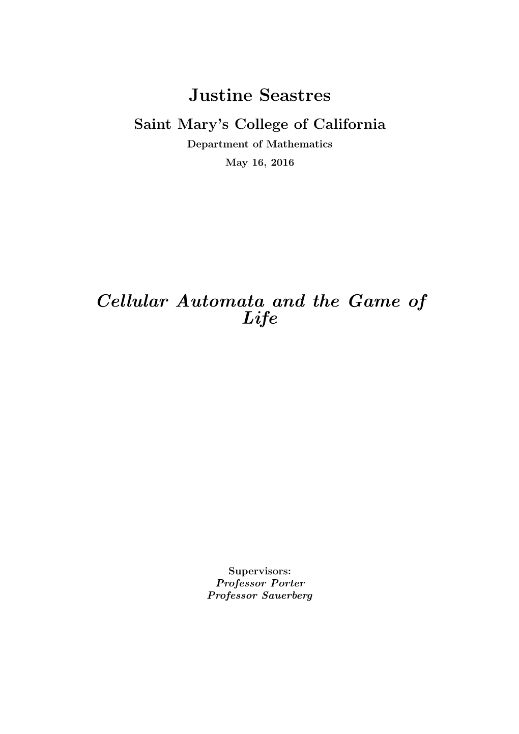 Justine Seastres Cellular Automata and the Game of Life