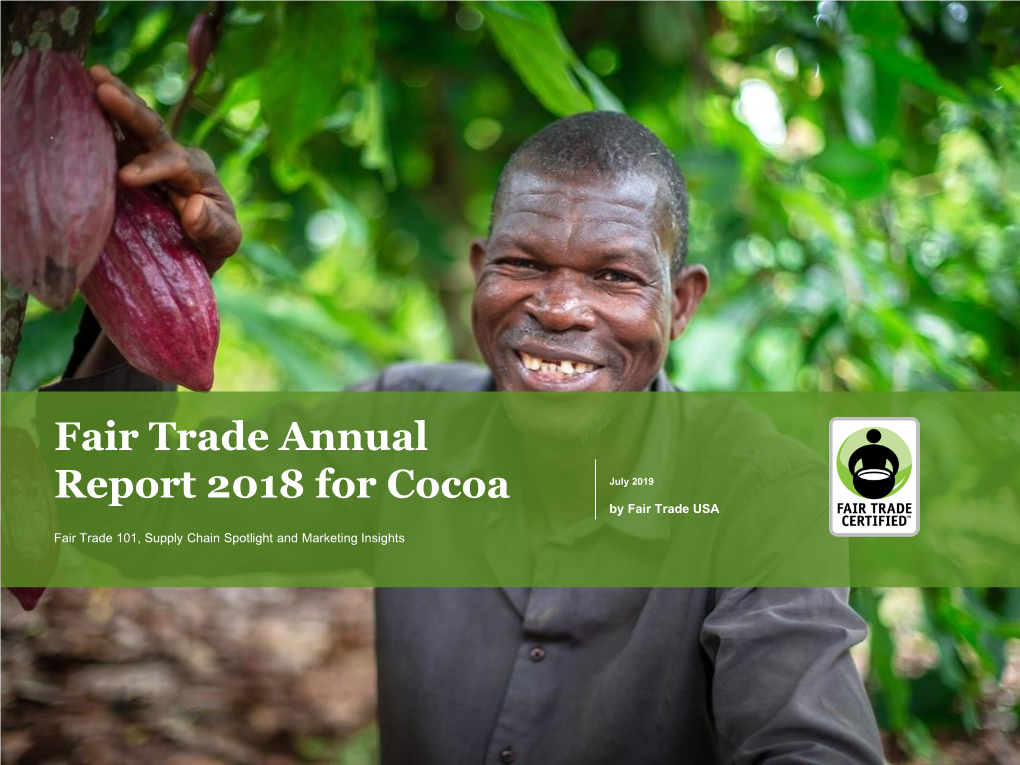 Fair Trade Annual Report 2018 for Cocoa July 2019 by Fair Trade USA