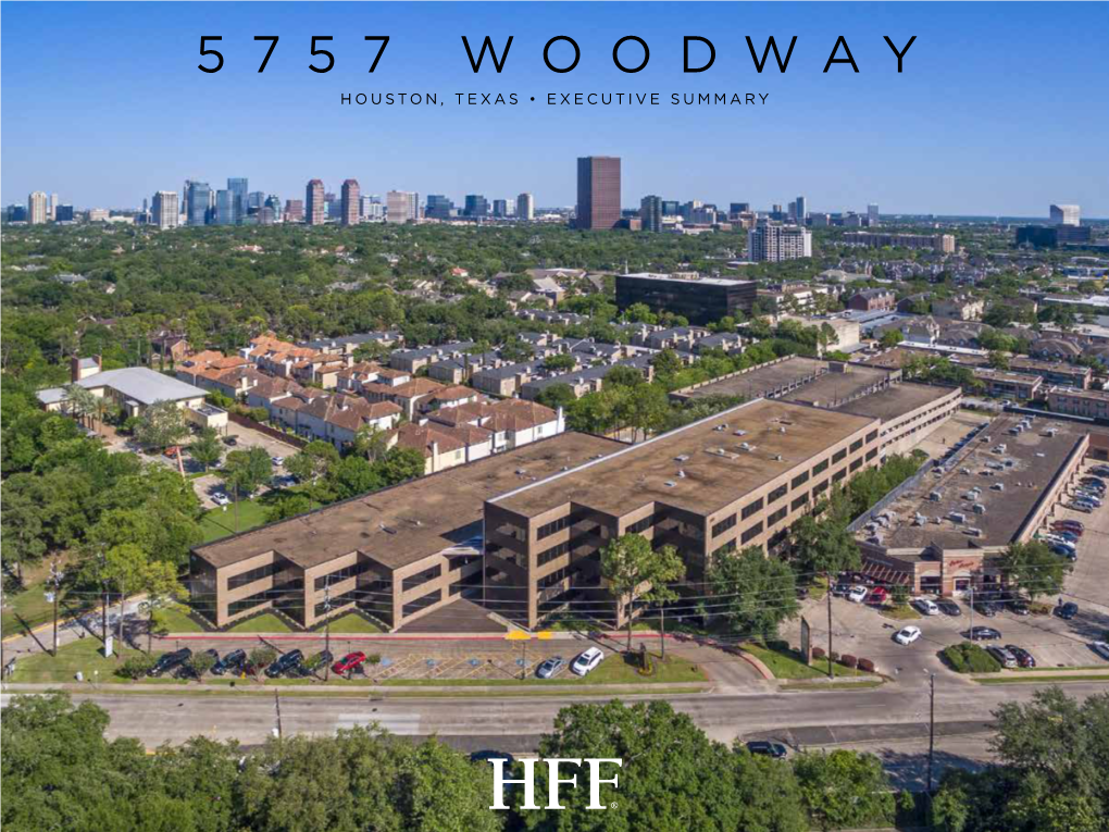 5757 Woodway Houston, Texas • Executive Summary