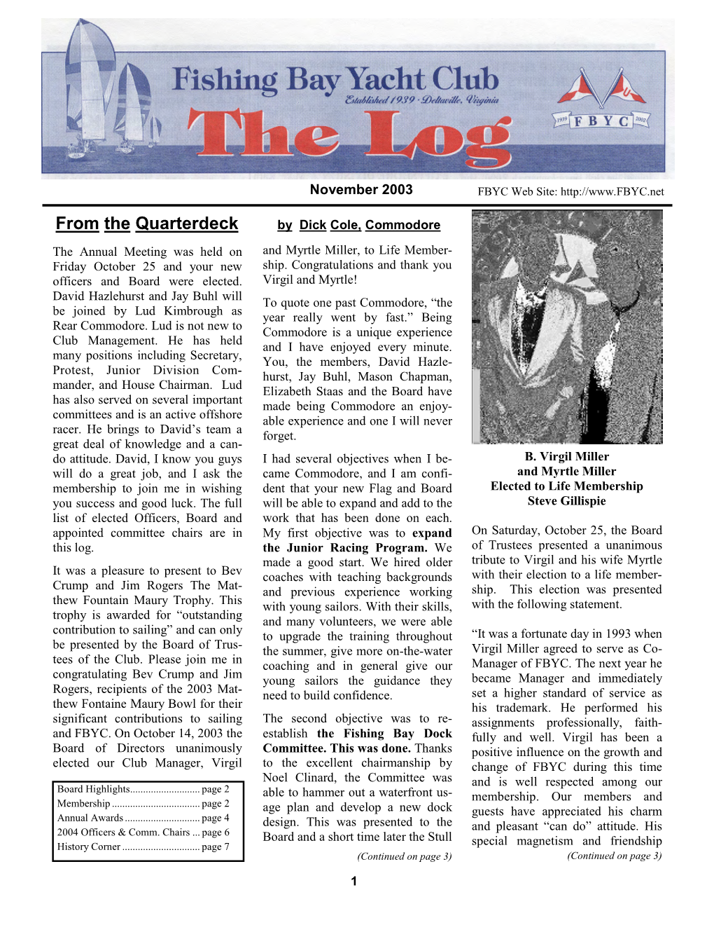 From the Quarterdeck by Dick Cole, Commodore the Annual Meeting Was Held on and Myrtle Miller, to Life Member- Friday October 25 and Your New Ship