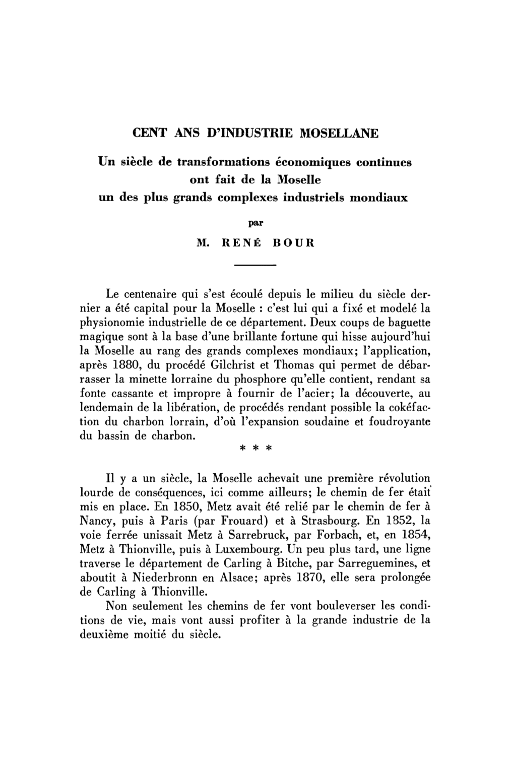 CENT ANS D'industrie MOSELLANE Un Siècle De Transformations Économiques Continues Ont Fait De La Moselle Un Des Plus Grands Co