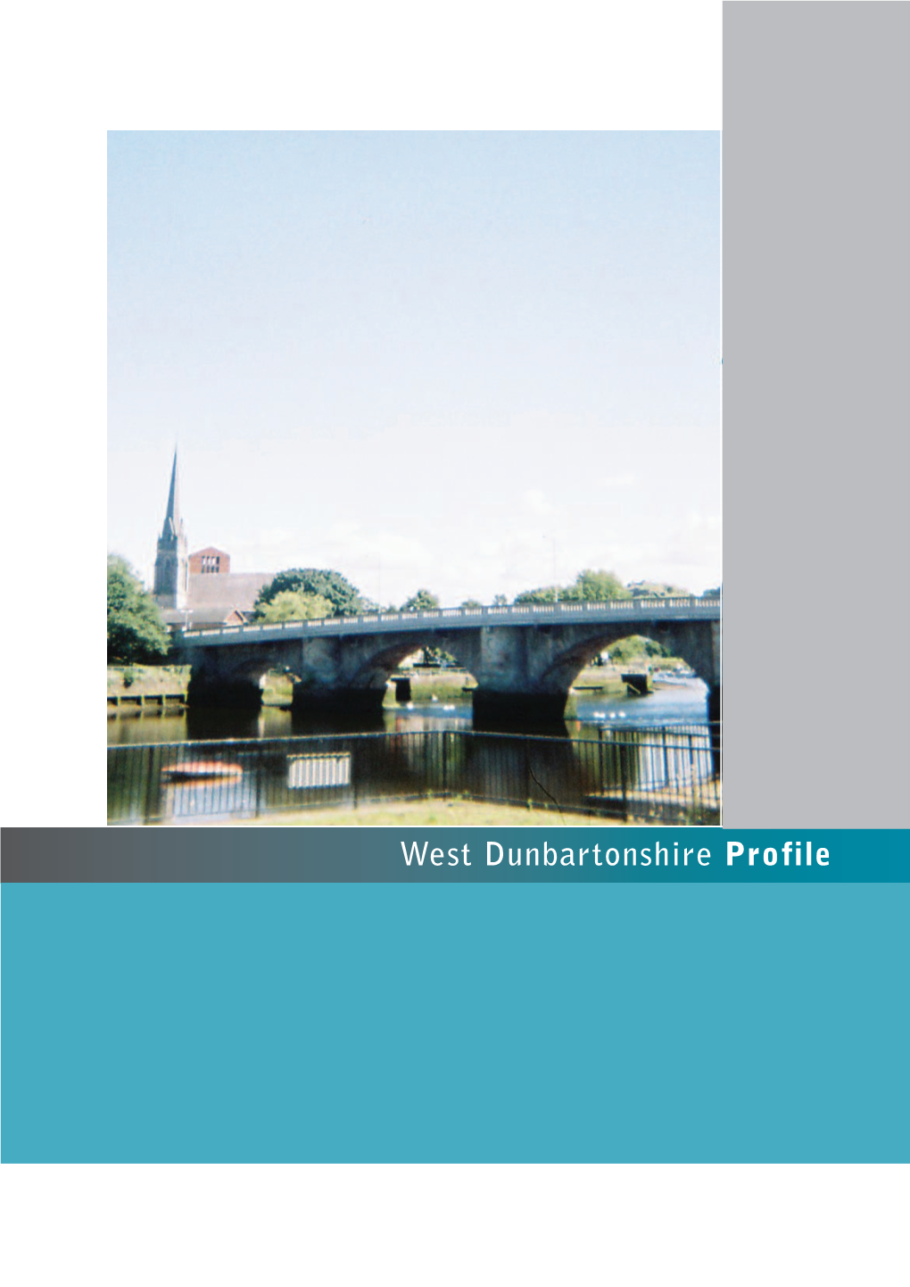 West Dunbartonshire Profile Cite This Report As: Shipton D and Whyte B
