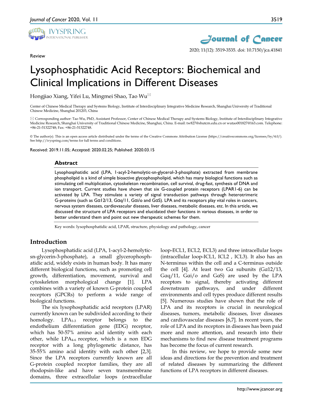 Lysophosphatidic Acid Receptors: Biochemical and Clinical Implications in Different Diseases Hongjiao Xiang, Yifei Lu, Mingmei Shao, Tao Wu