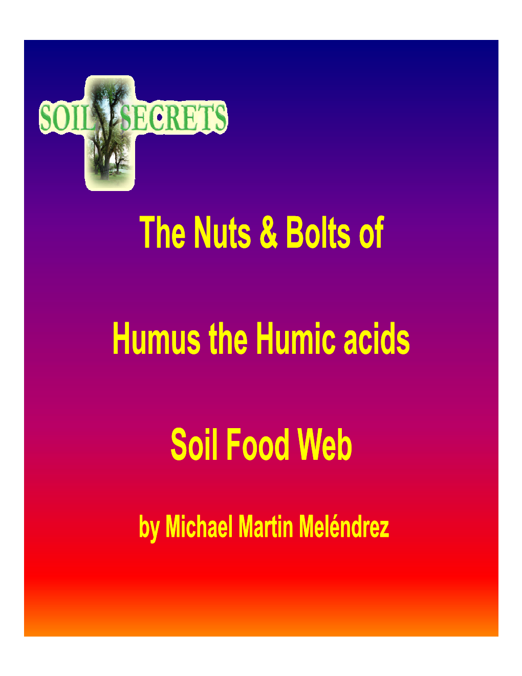 The Nuts & Bolts of Humus the Humic Acids Soil Food