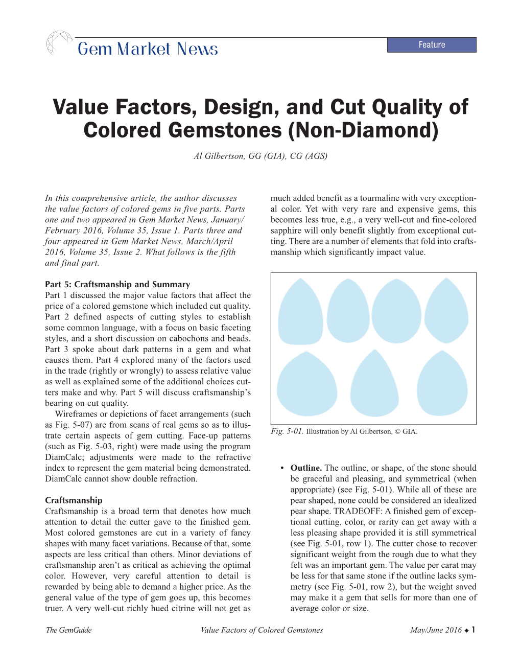 Value Factors, Design, and Cut Quality of Colored Gemstones (Non-Diamond) Al Gilbertson, GG (GIA), CG (AGS)