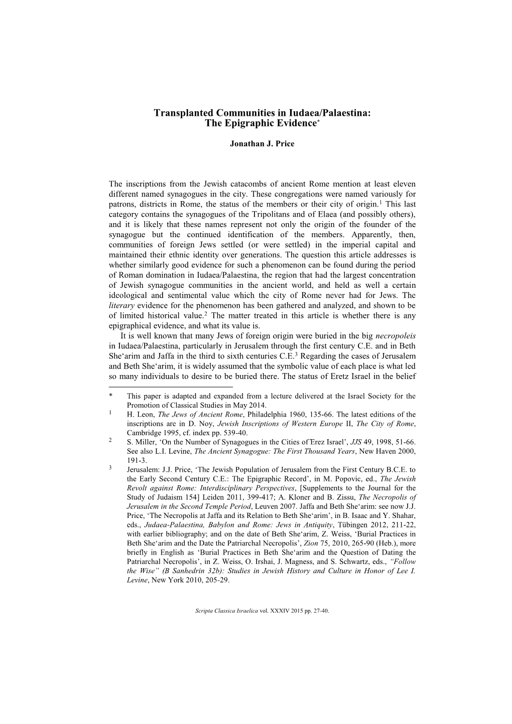 Transplanted Communities in Iudaea/Palaestina: the Epigraphic Evidence*