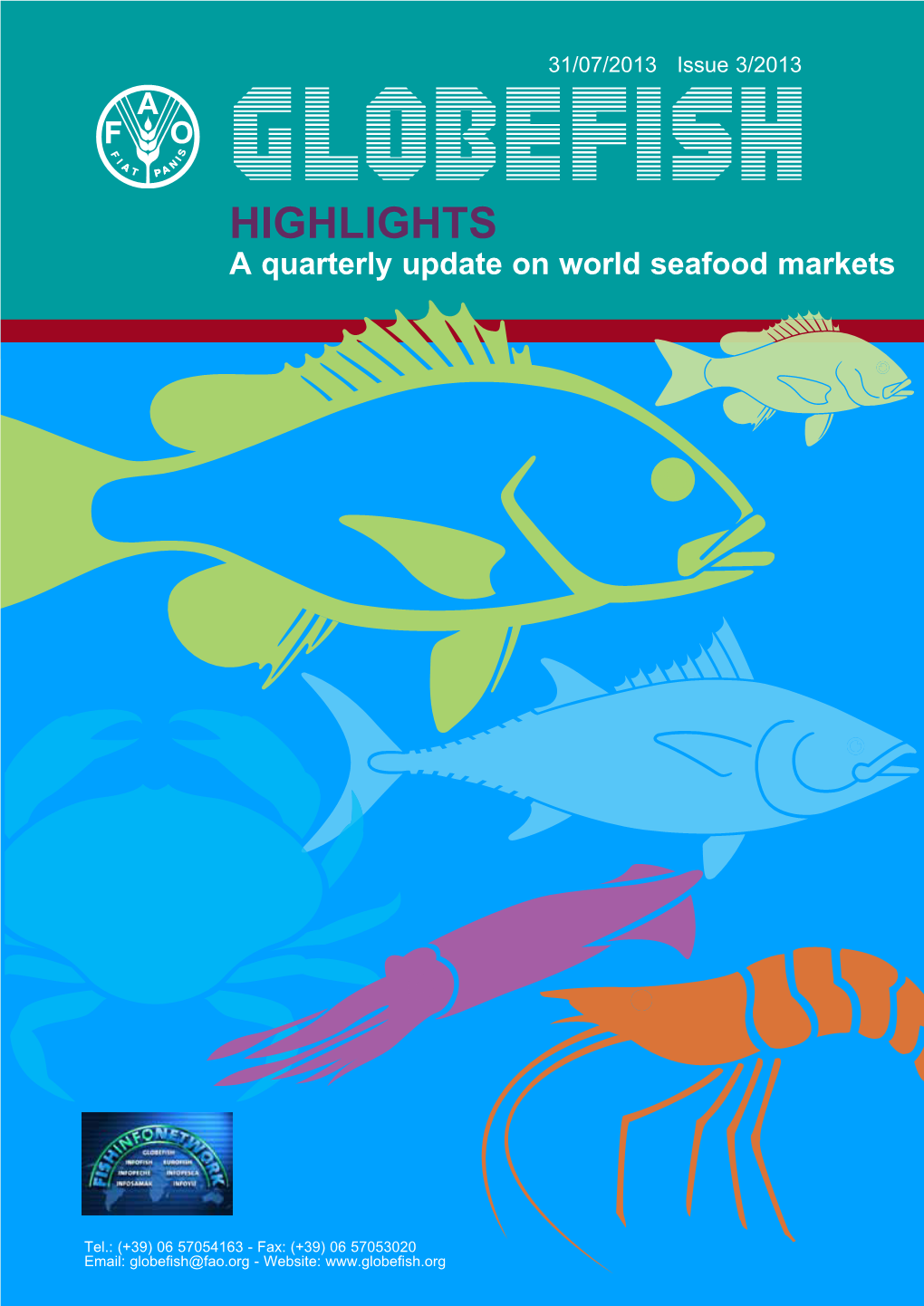 HIGHLIGHTS a Quarterly Update on World Seafood Markets