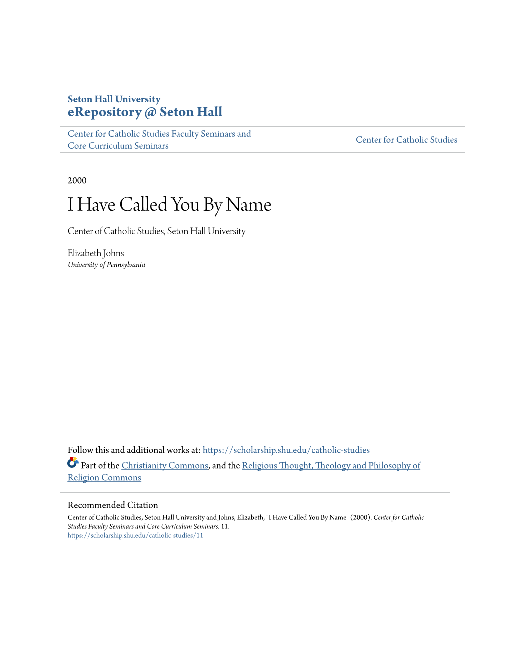 I Have Called You by Name Center of Catholic Studies, Seton Hall University