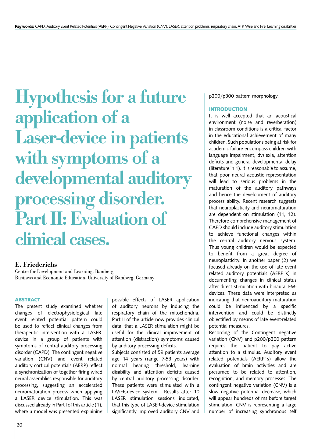 Hypothesis for a Future Application of a Laser-Device in Patients with Symptoms of a Developmental Auditory Processing Disorder