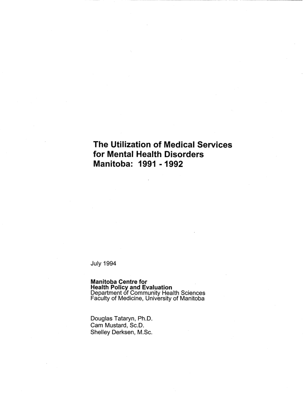 The Utilization of Medical Services for Mental Health Disorders Manitoba: 1991 - 1992