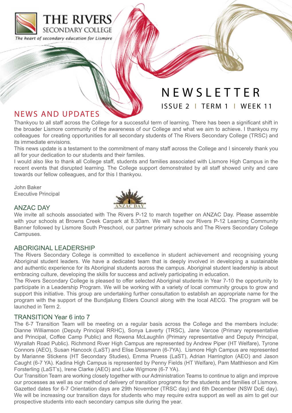 NEWSLETTER ISSUE 2 I TERM 1 I WEEK 11 NEWS and UPDATES Thankyou to All Staff Across the College for a Successful Term of Learning