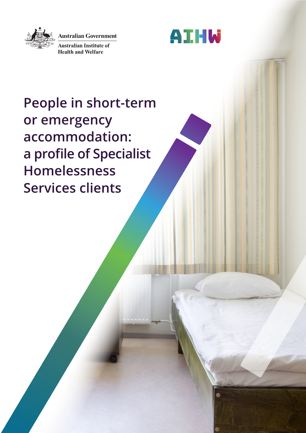 People in Short-Term Or Emergency Accommodation: a Profile of Specialist Homelessness Services Clients