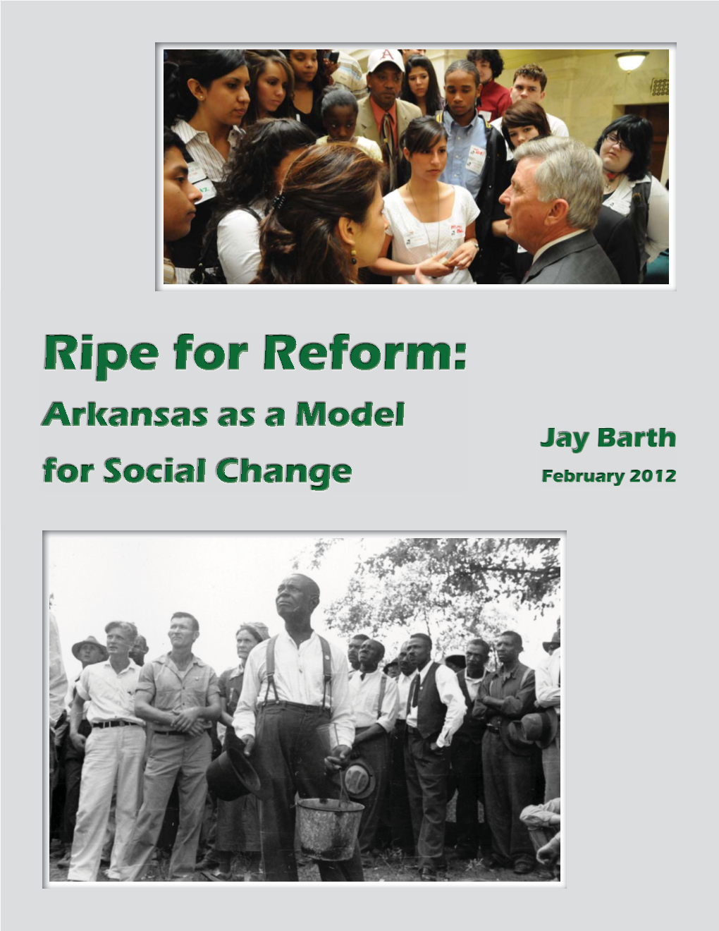 Ripe for Reform: Arkansas As a Model Jayjay Barthbarth for Social Change Ffebruaryebruary 22012012 on the Cover