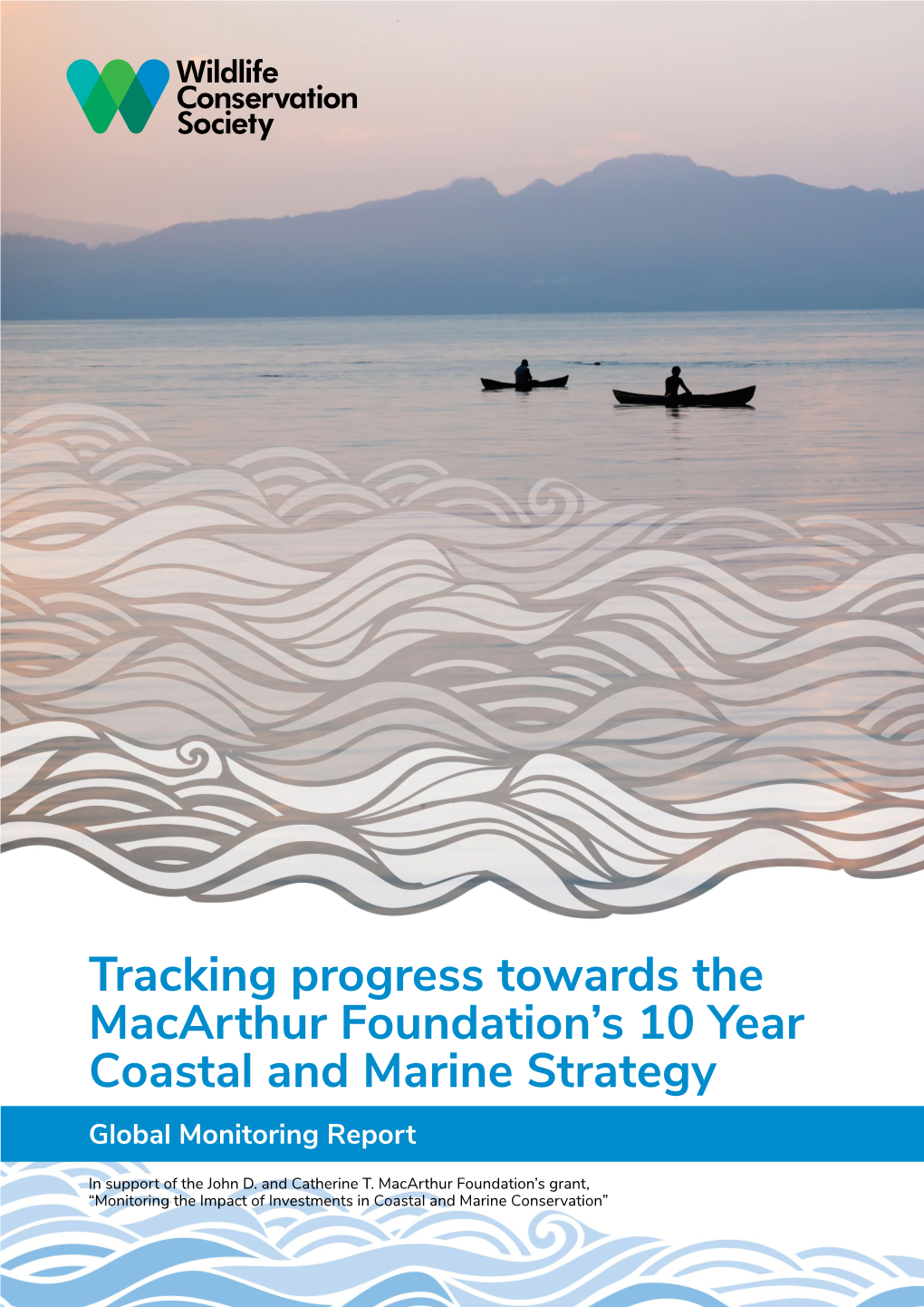 Tracking Progress Towards the Macarthur Foundation's 10 Year