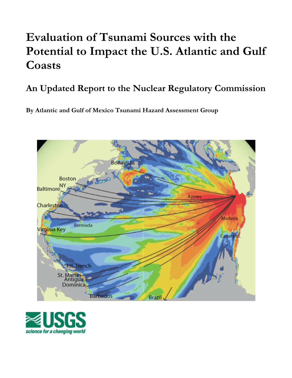 Evaluation of Tsunami Sources with the Potential to Impact the U.S. Atlantic and Gulf Coasts