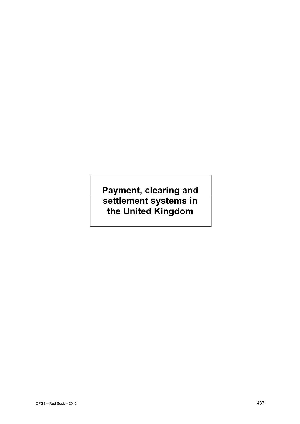 Payment, Clearing and Settlement Systems in the United Kingdom