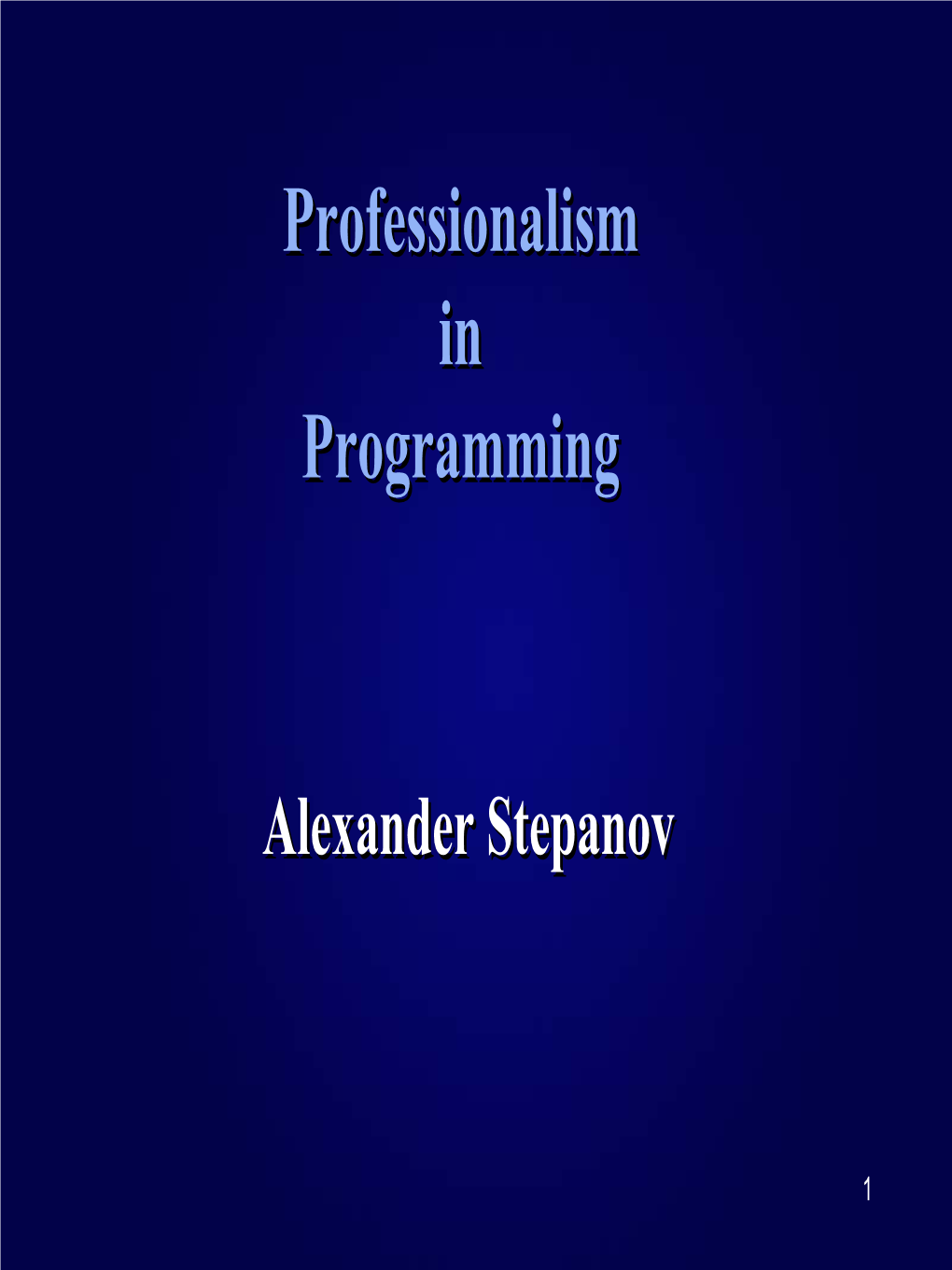 Professionalism in Programming Professionalism in Programming
