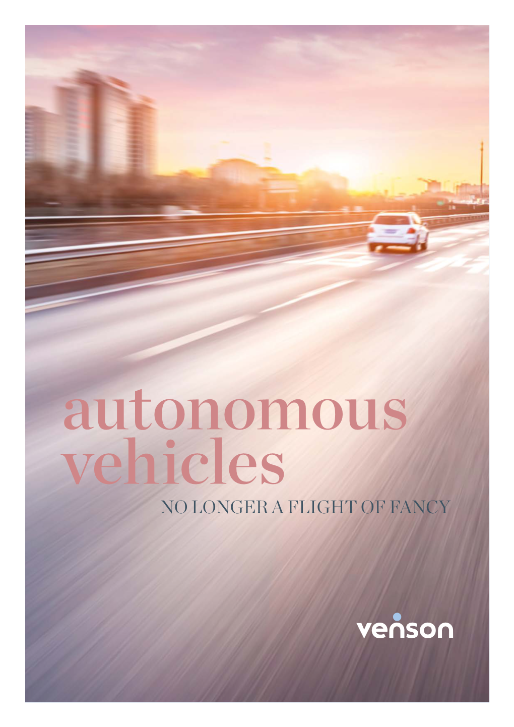 Autonomous Vehicles NO LONGER a FLIGHT of FANCY