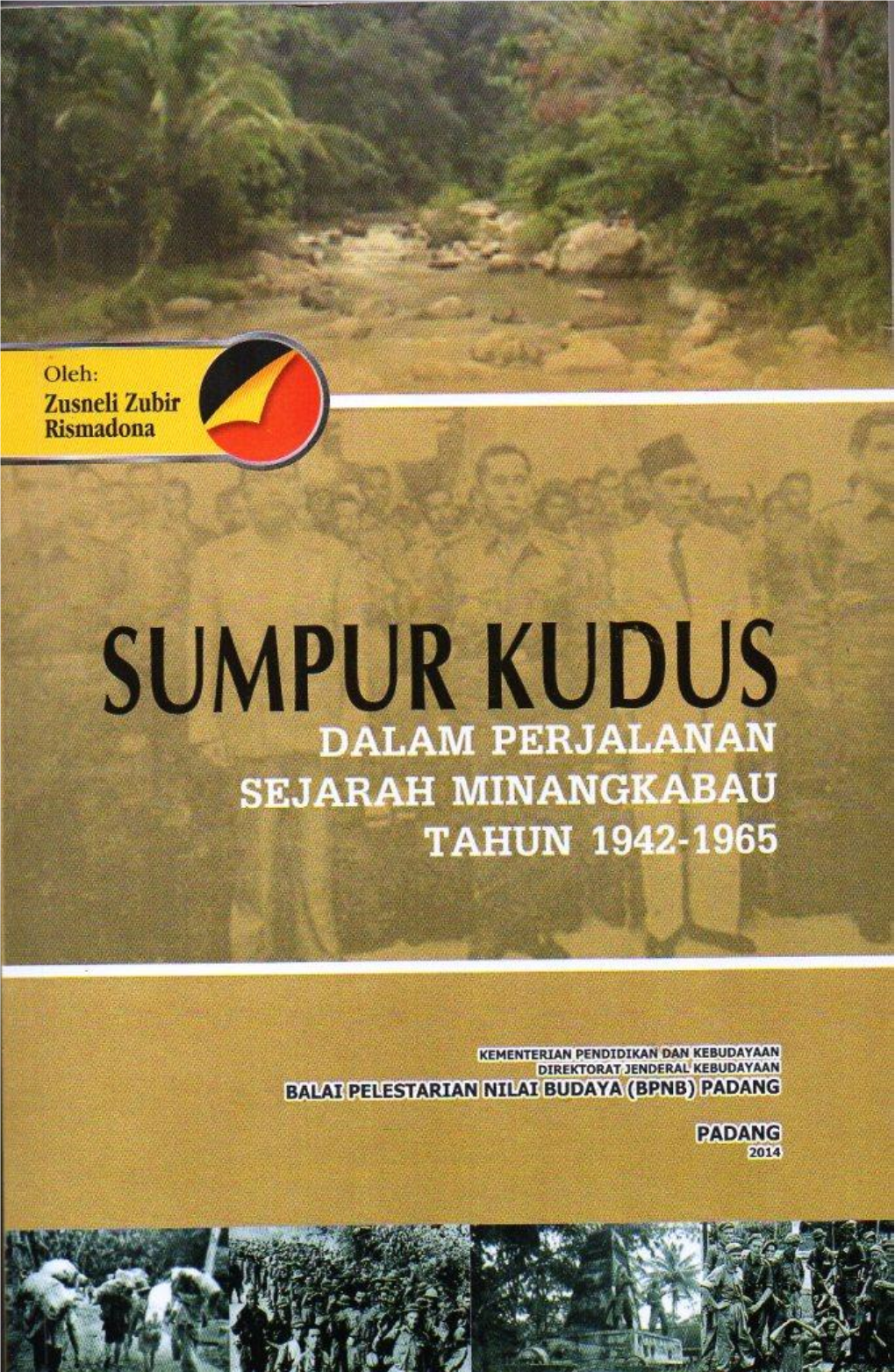 Sumpur Kudus Dalam Perjalanan Sejarah 1942-1965 Minangkabau]