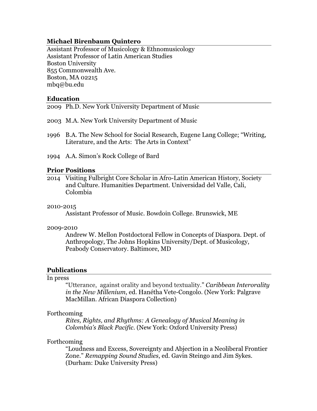 Michael Birenbaum Quintero Assistant Professor of Musicology & Ethnomusicology Assistant Professor of Latin American Studies Boston University 855 Commonwealth Ave