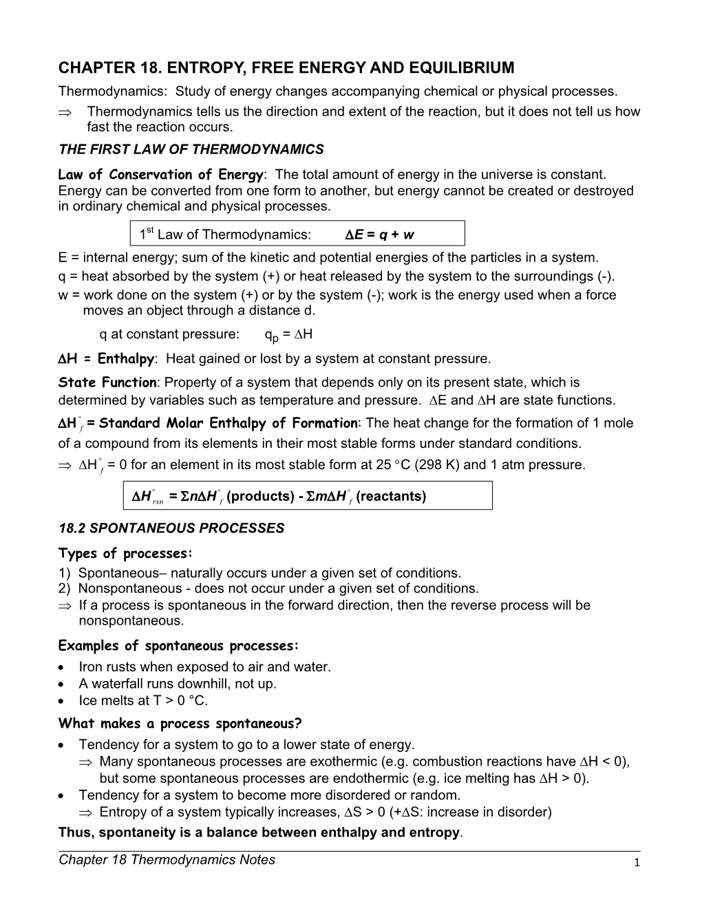 CHAPTER 18. ENTROPY, FREE ENERGY and EQUILIBRIUM Thermodynamics: Study of Energy Changes Accompanying Chemical Or Physical Processes