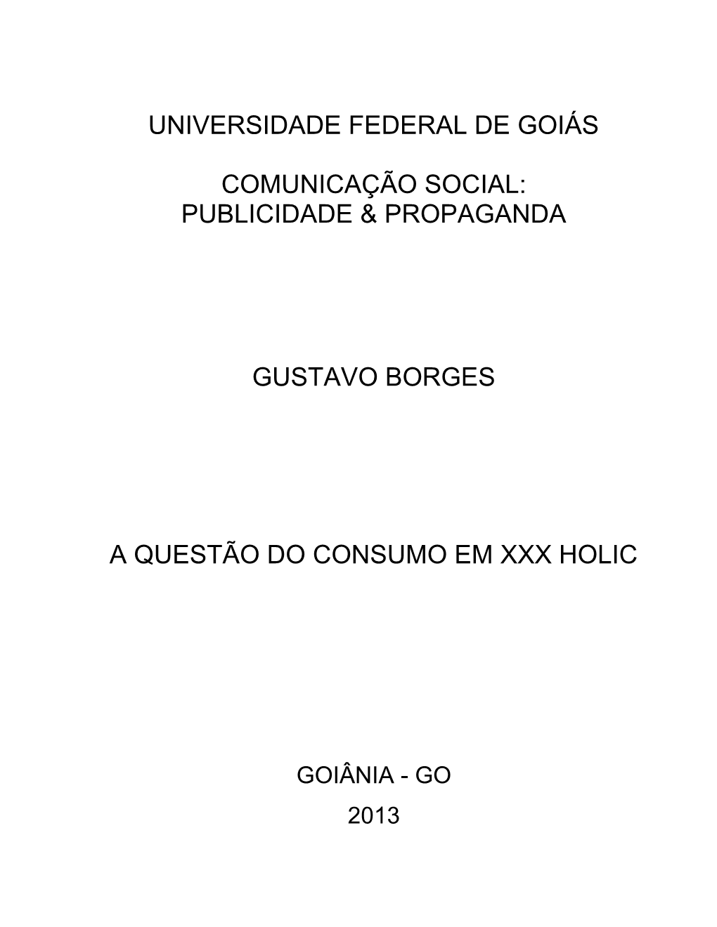 Publicidade & Propaganda Gustavo Borges a Questão Do Consumo Em Xxx Holic